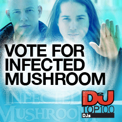 Vote for Infected Mushroom - TOP 100 DJ COMPETITION!
